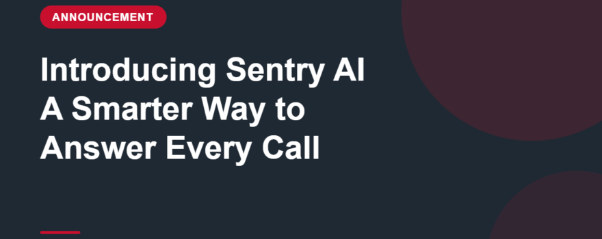 Introducing Sentry AI A Smarter Way to Answer Every Call